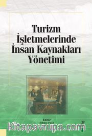 Turizm İşletmelerinde İnsan Kaynakları Yönetimi