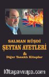Salman Rüşdi Şeytan Ayetleri & Diğer Yasaklı Kitaplar