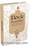 Böyle Seslendiler & Allah Rasulu ve Hulefa-i Raşidin'den Hitabeler