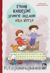 Eyvah Kardeşimi Sevmeye Başladım