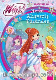 Winx Club - Hepsi Alışveriş Yüzünden