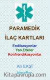 Paramedik İlaç Kartları & Endikasyonlar, Yan Etkiler, Kontrendikasyonlar