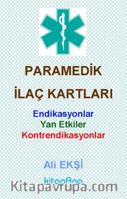 Paramedik İlaç Kartları <br /> Endikasyonlar, Yan Etkiler, Kontrendikasyonlar