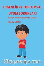 Ergenlik ve Toplumsal Uyum Sorunları <br /> Erzurum İl Merkezi Üzerine Bir Çalışma
