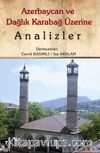 Azerbaycan ve Dağlık Karabağ Üzerine Analizler  