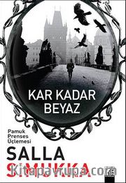 Kar Kadar Beyaz / Pamuk Prenses Üçlemesi