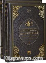 Asırlara Hitabeden Alim Es-Seyyid Osman Hulusi Efendi Hayatı, Şahsiyeti ve Eserleri (2 Cilt)