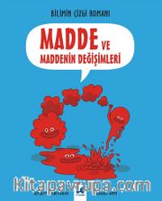 Bilimin Çizgi Romanı Madde ve Maddenin Değişimleri