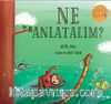 Ne Anlatalım?