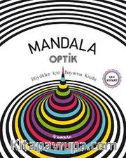 Mandala - Optik Büyükler İçin Boyama Kitabı