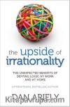 The Upside of Irrationality