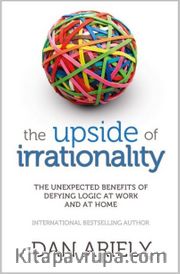 The Upside of Irrationality