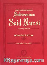 Arşiv Belgeleri Işığında Bediüzzaman Said Nursi ve İlmi Şahsiyeti Dördüncü Kitap