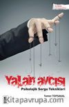 Yalan Avcısı & Psikolojik Sorgu Teknikleri