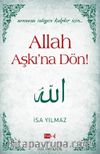 Allah Aşkı'na Dön!