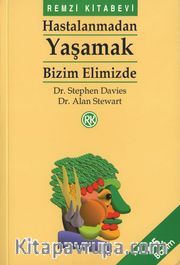 Hastalanmadan Yaşamak Bizim Elimizde