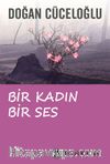 Bir Kadın Bir Ses / Türkiye'de Bir Kadının Varolma Savaşı