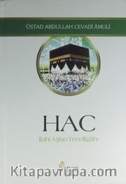 Hac <br /> İlahi Aşkın Tecelligahı