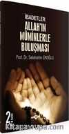 İbadetler & Allah'ın Müminlerle Buluşması