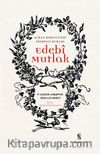 Edebi Mutlak & Alman Romantizmi Edebiyat Kuramı