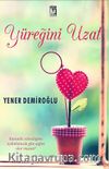Yüreğini Uzat