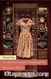 Sözcüklerin Nesnelere Dönüştüğü Yer: Masumiyet Müzesi
