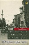 The Urban Development of Istanbul in the Nineteenth Century: The Role of Expropriations 