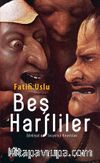 Beş Harfliler & Edebiyat ve Sosyoloji Kırıntıları
