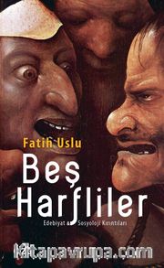 Beş Harfliler <br /> Edebiyat ve Sosyoloji Kırıntıları
