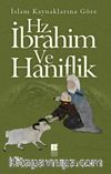 İslam Kaynaklarına Göre Hz. İbrahim ve Haniflik