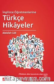 İngilizce Öğretmenlerine Türkçe Hikayeler