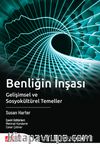 Benliğin İnşası & Gelişimsel ve Sosyokültürel Temeller