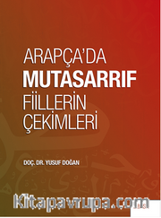 Arapça'da Mutasarrıf Fiillerin Çekimleri