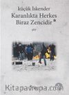 Karanlıkta Herkes Biraz Zencidir