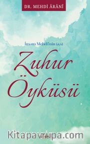 İmam Mehdi´nin a.s Zuhur Öyküsü