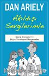 Akıldışı Sevgilerimle & Kayıp Çoraplar ve Diğer Varoluşsal Muammalar