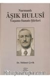 Narmanlı Aşık Hulusi & Yaşamı Sanatı Şiirleri
