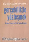 Gerçek (lik)le Yüzleşmek