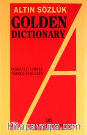 Altın Sözlük Golden Dictionary İngilizce-Türkçe/Türkçe İngilizce Dönüşümlü