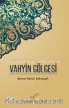 Üstümüze Düşünce Vahyin Gölgesi