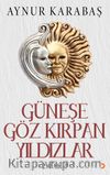 Güneşe Göz Kırpan Yıldızlar 