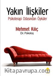 Yakın İlişkiler <br /> Psikoterapi Odasından Öyküler