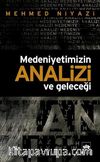 Medeniyetimizin Analizi ve Geleceği