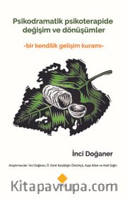 Psikodramatik Psikoterapide  Değişim ve Dönüşümler 