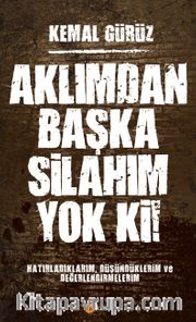 Aklımdan Başka Silahım Yok ki!