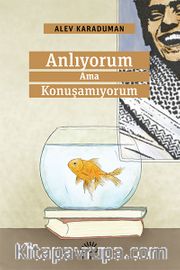 Anlıyorum Ama Konuşamıyorum