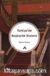 Türkiye’de Başkanlık Sistemi