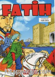 Fatih / Fatih İstanbul’un Fethi (Renkli, Resimli)