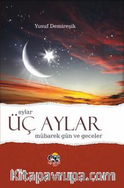 Aylar, Üçaylar, Mübarek Gün ve Geceler (Sert Kapak-Şamua)
