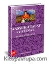 Taaşşuk-ı Talat ve Fitnat